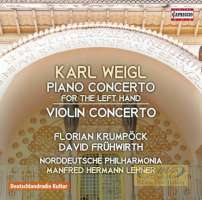 Weigl: Piano Concerto for the Left Hand, Violin Concerto